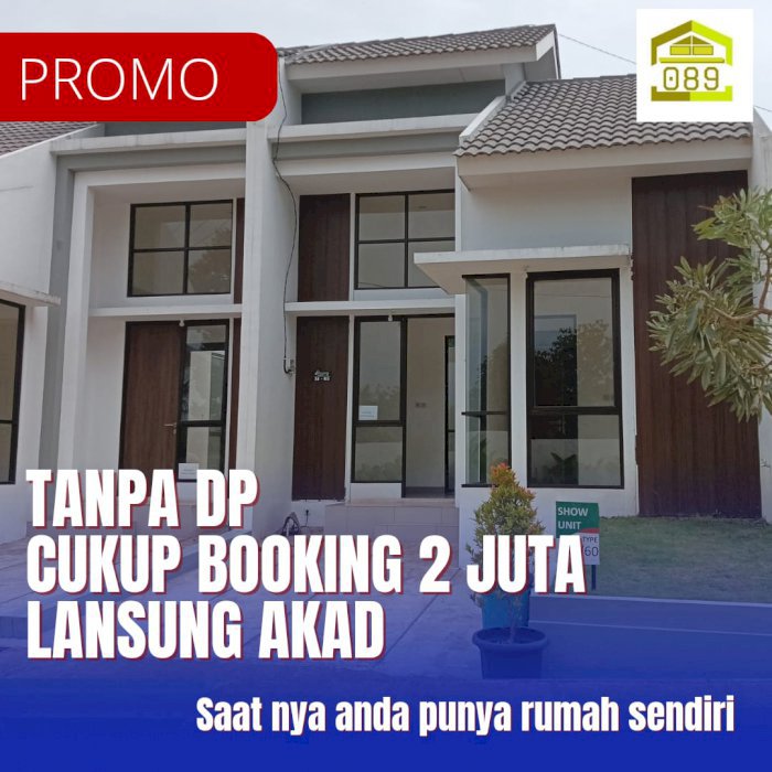 Rumah Tanpa DP - Booking 2 Juta Langsung Akad