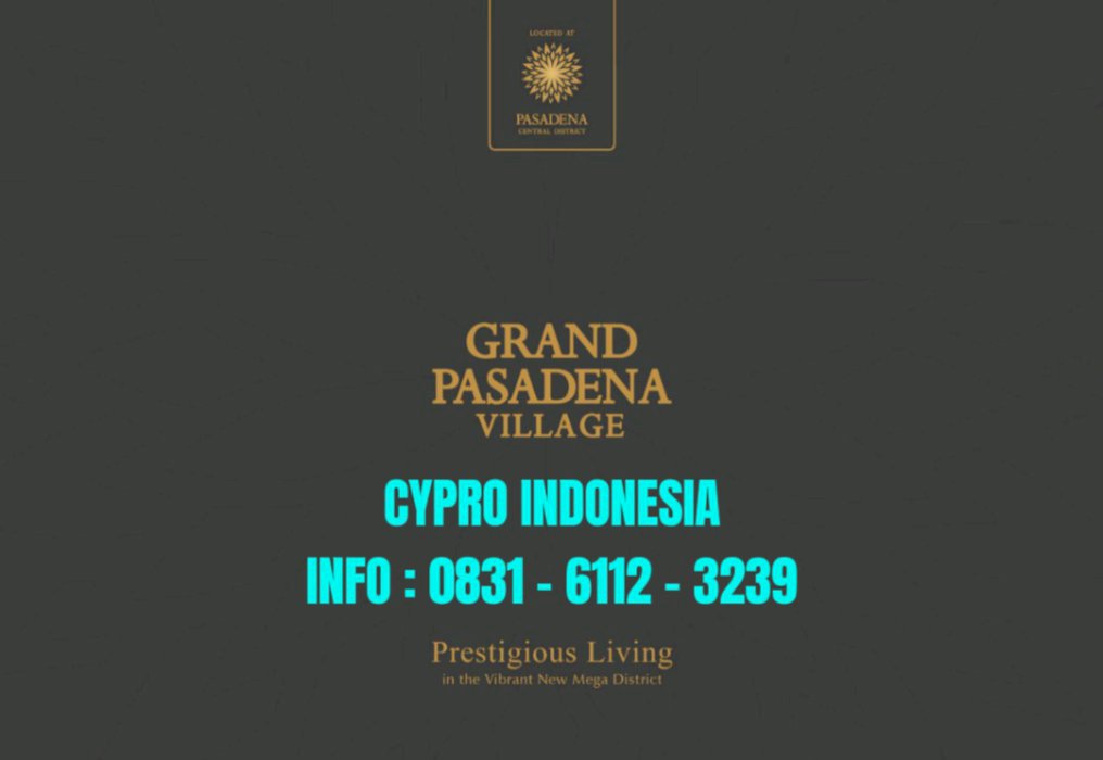 RUMAH GRAND PASADENA VILLAGE PARAMOUNT DGN CYPRO