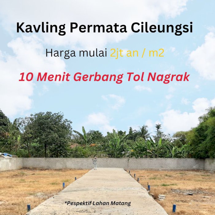 Kavling Strategis di Cileungsi, Dekat Tol Narogong & Kawasan Industri