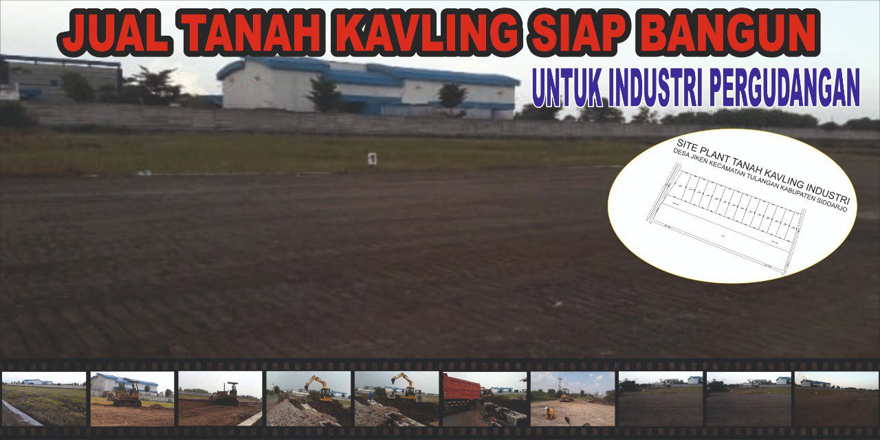 JUAL TANAH KAVLING SIAP BANGUN UTK INDUSTRI &amp; PERGUDANGAN