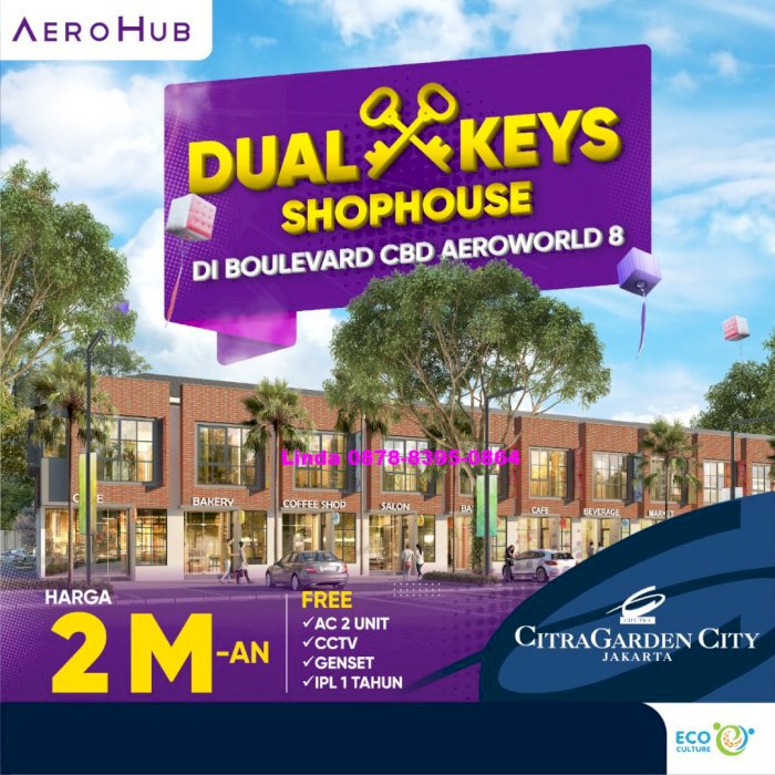 Ruko  @ Citra 8,AERO HUB,2 M-an,Konsep Dual Key,2 Passive Income