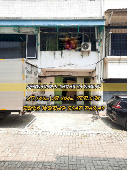 DIJUAL RUKO MURAH 3 LANTAI SIAP PAKAI DI JEMBATAN TIGA JAKARTA BARAT