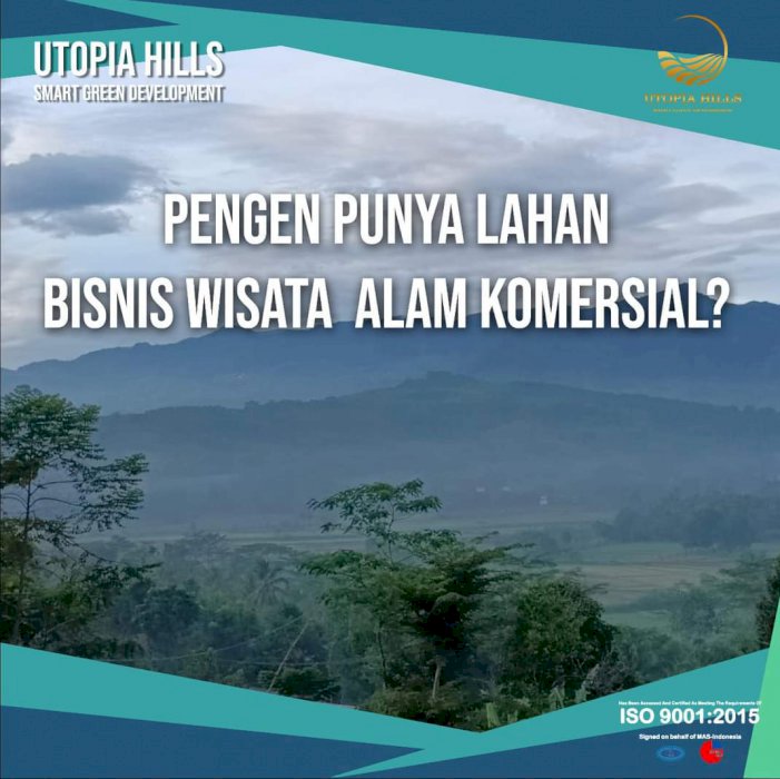 UTOPIA HILLS , KAVLING UNTUK BISNIS WISATA KOMERSIAL , JONGGOL BOGOR