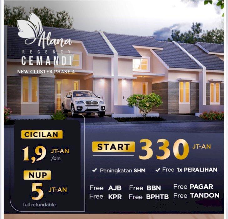 SEGERA HADIR ALANA REGENCY CEMANDI TAHAP 4, HARGA 300 AN JUTA FREE ALL