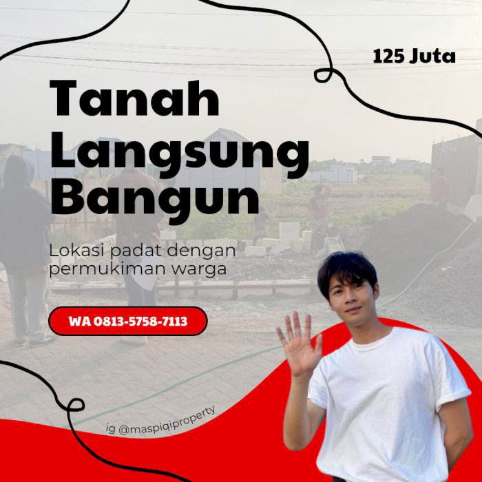 Tanah langsung bangun harga 125 juta