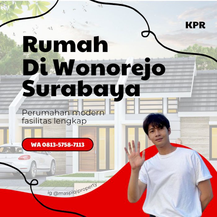 Kredit Rumah Di Wonorejo Surabaya Cicilan 2,2 Jutaan Tanpa DP
