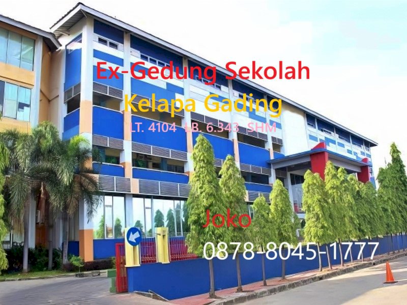 Ex Gedung Sekolah Kelapa Gading Jl. Pegangsaan Dua, Kelapa Gading