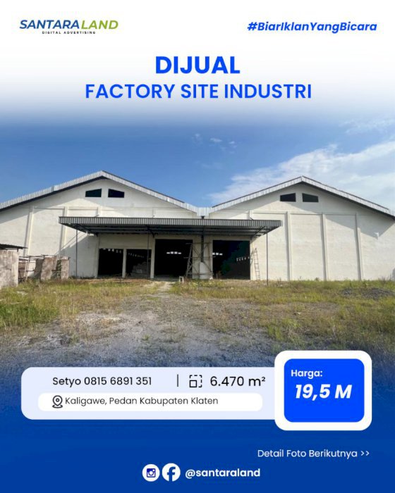 DIJUAL FACTORY SITE INDUSTRI SIAP PAKAI PEDAN KLATEN JAWA TENGAH