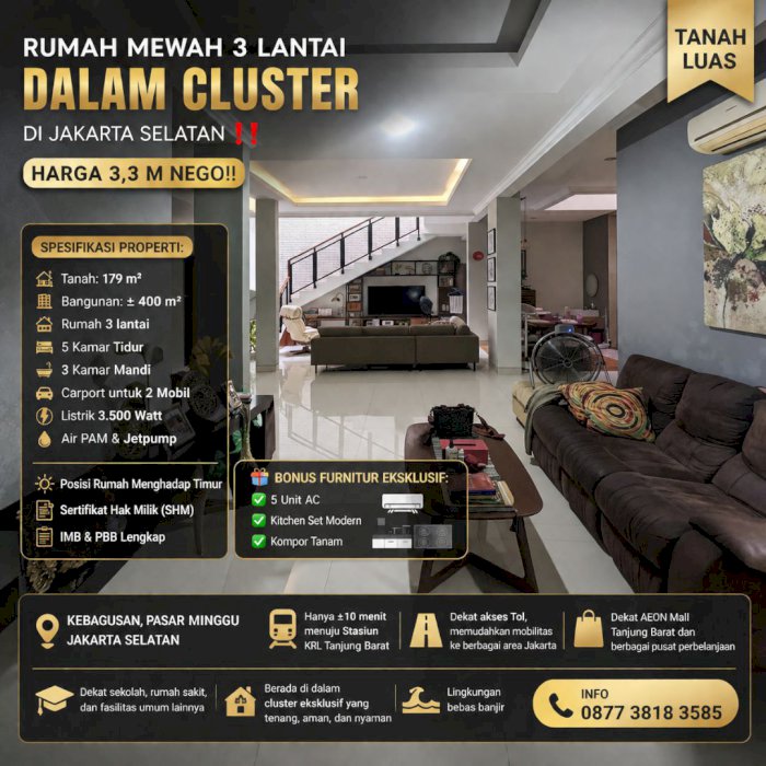 RUMAH MEWAH 3 LANTAI DALAM CLUSTER DI KEBAGUSAN JAKSEL
