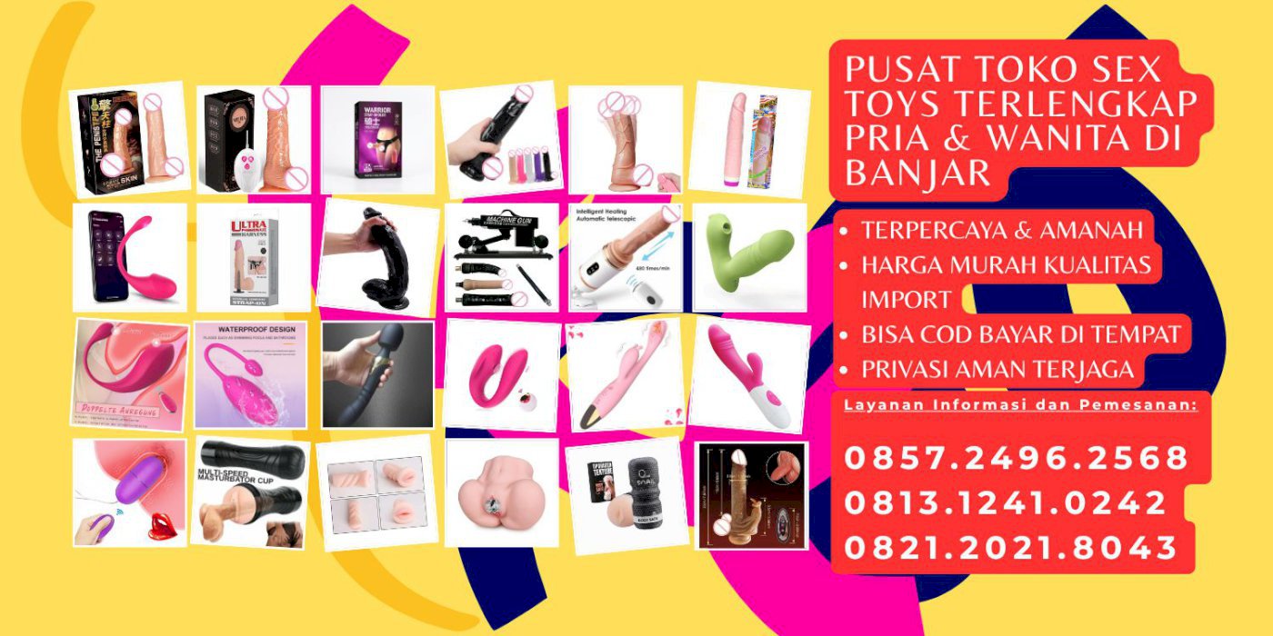085724962568 Pusat Toko Alat Sex Toys Wanita Pria Banjar