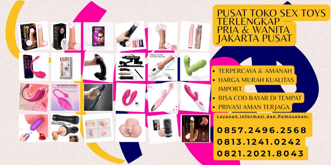 085724962568 Pusat Sex Toys Wanita di Jakarta Pusat Jual Alat Seks