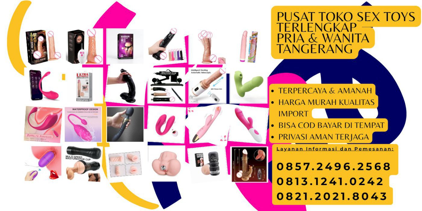 085724962568 Pusat Sex Toys Wanita di Tangerang Jual Alat Seks Wanita